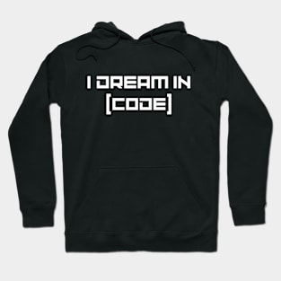 I Dream in Code | Computer Science | Coder | Geek Hoodie